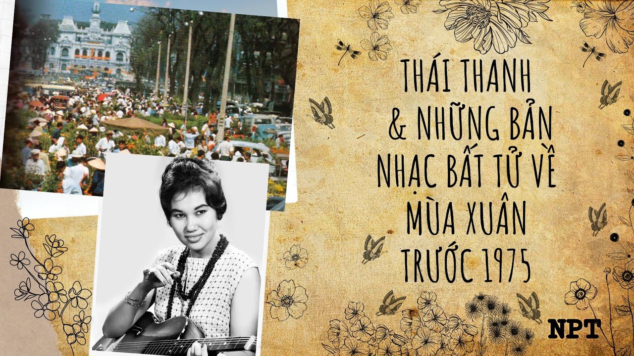 Danh Ca Thái Thanh & Những Bản Nhạc Xuân Bất Tử Thu Âm Trước 1975