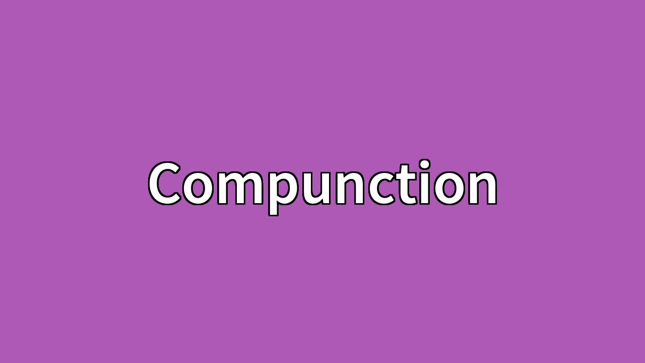 Compunction Meaning
