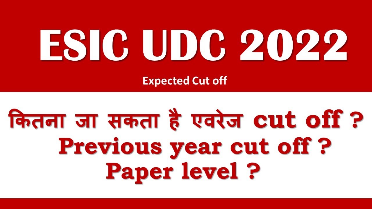 ESIC UDC 2022 Expected Cut off | All States Average Safe score for selection