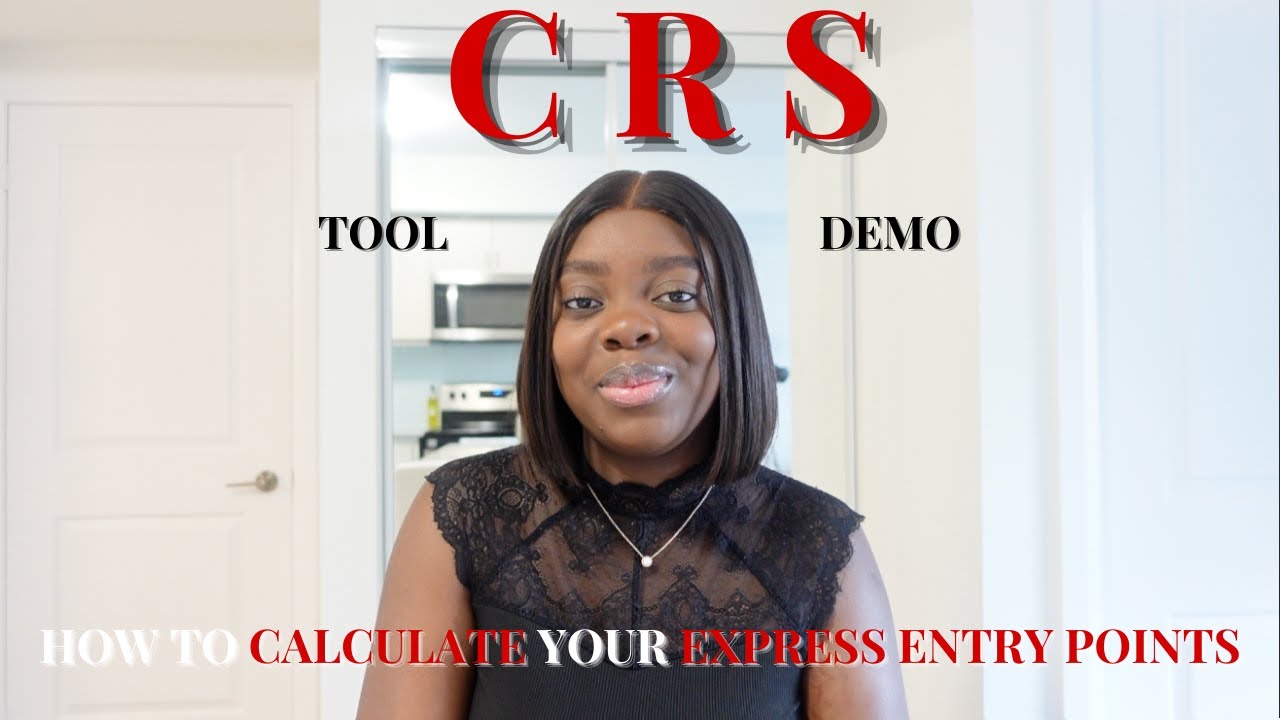 HOW to CALCULATE your SCORE using CRS Tool for EXPRESS ENTRY | Know YOUR Chances + Demo Calculation