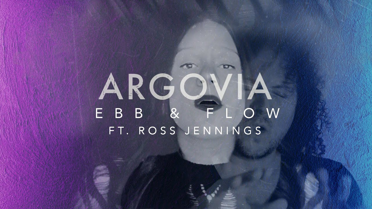 ARGOVIA - Ebb & Flow ft. Ross Jennings (Haken) - Official Visualizer