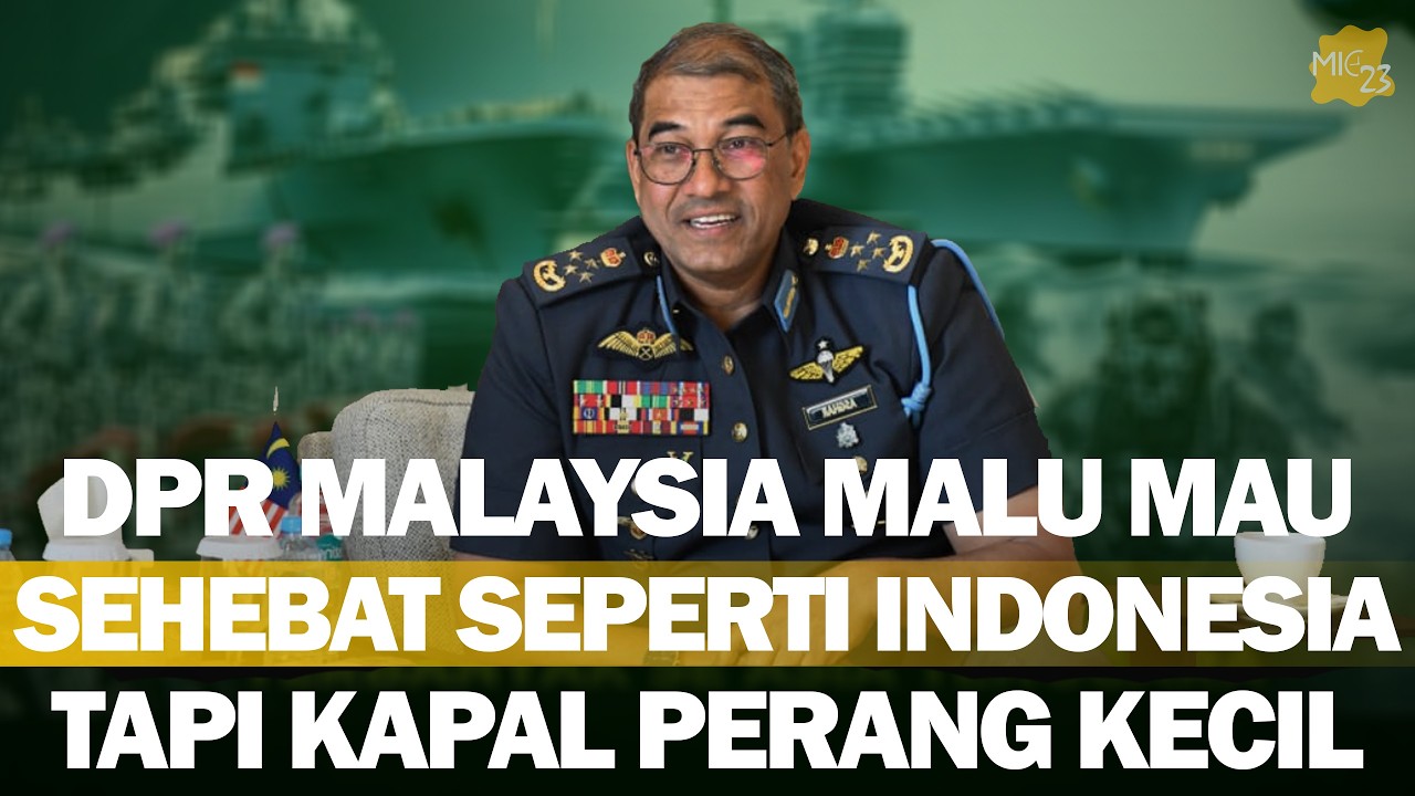 PARLEMEN TETANGGA DESAK TENTARA MALAYSIA CONTOHI TNI! MEREKA GANAS DI LAUT CINA SELATAN. KITA MALU