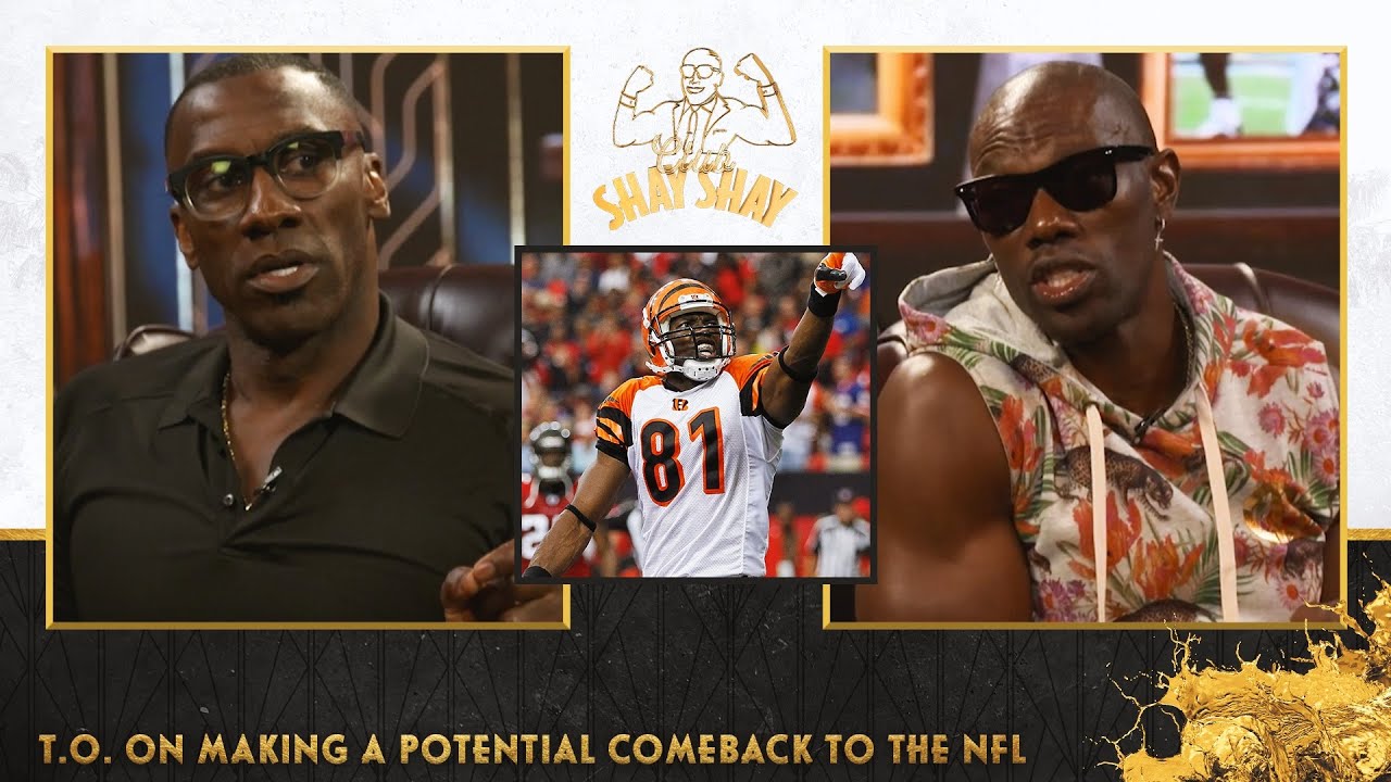T.O. on being approached by NFL owner for comeback: "No doubt I can still play.” | CLUB SHAY SHAY