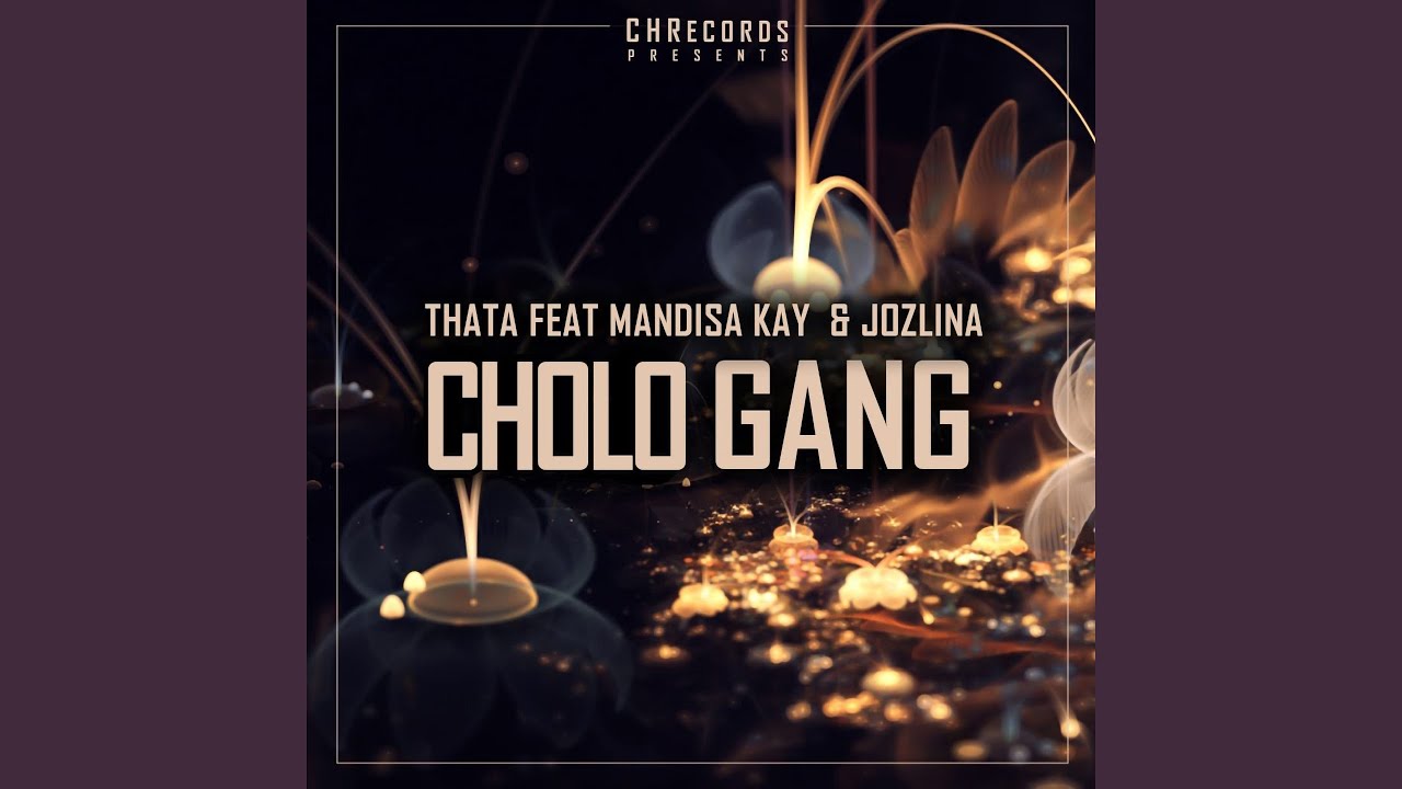 Cholo Gang (feat. Mandisa Kay, Jozlina)