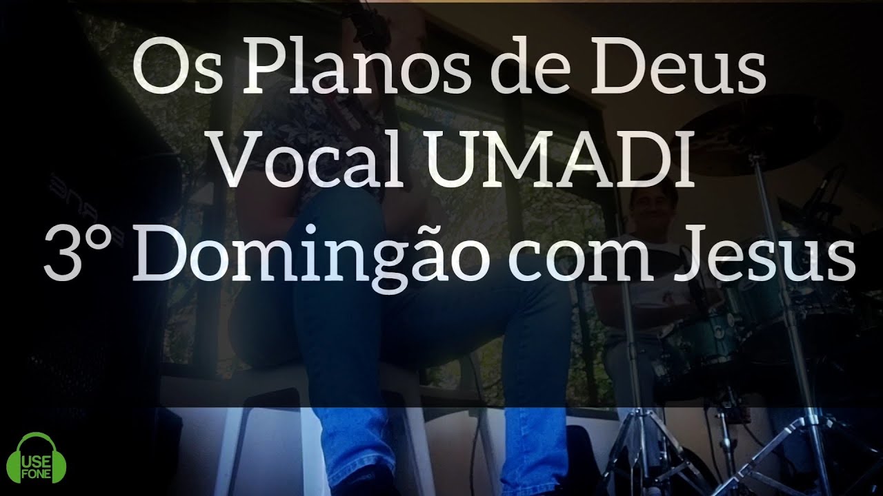 Os Planos de Deus | Vocal Umadi Ad Iju&iacute;-RS | 3&deg; Doming&atilde;o com Jesus