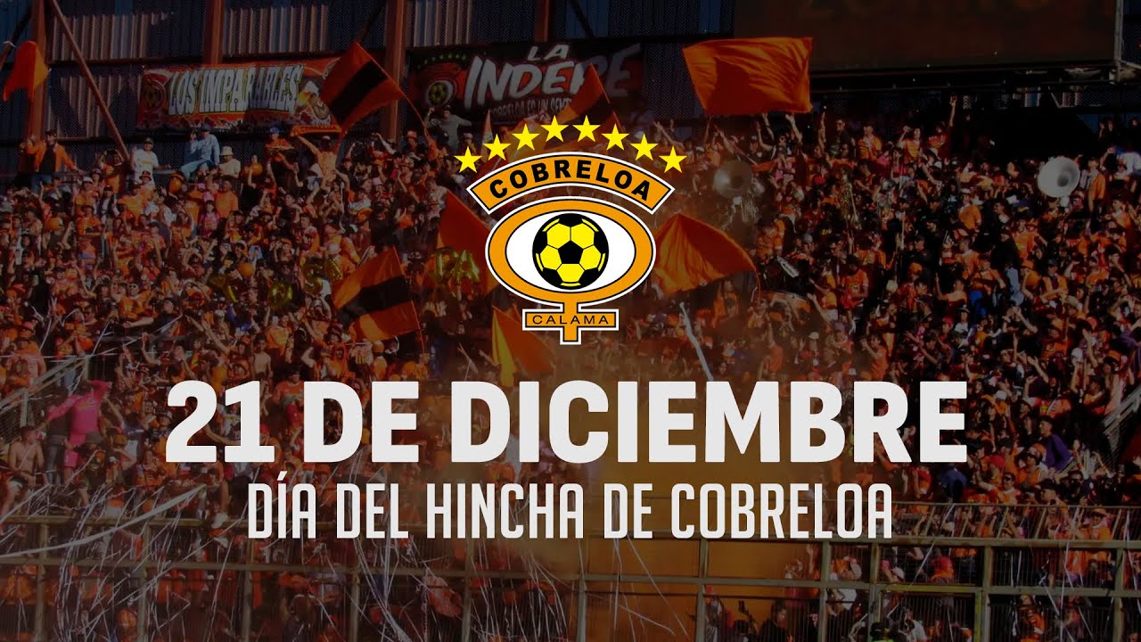 21 DE DICIEMBRE - DÍA DEL HINCHA DE COBRELOA