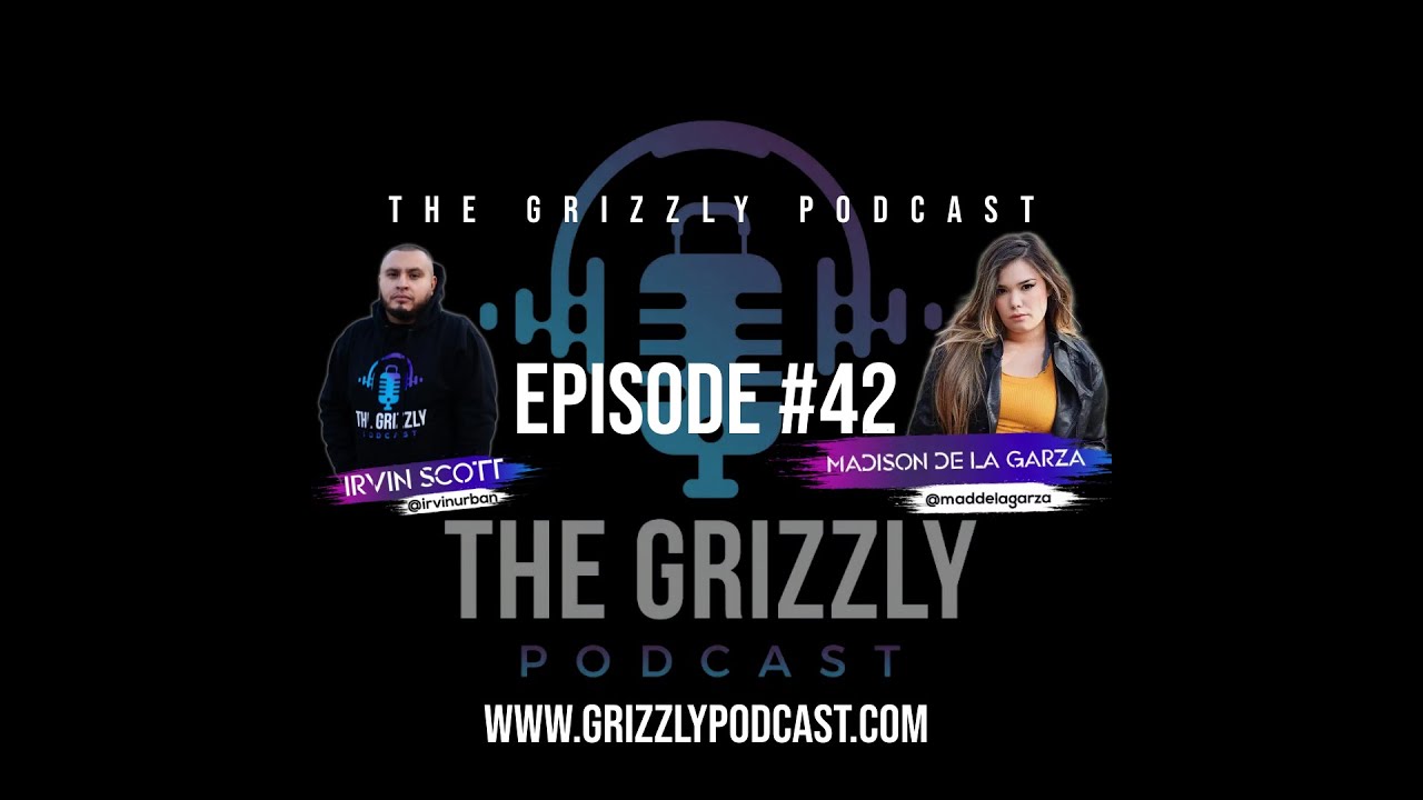 The Grizzly Podcast - 