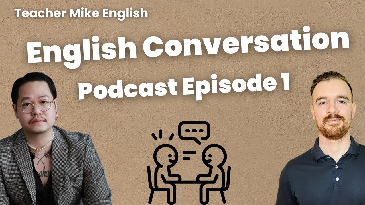 English Conversation With Teacher Mike: Ep. 1 (Improve Your listening!)