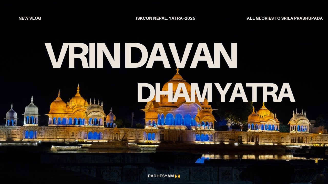 Sri Sri Vrindavan dham, Govardhan | Nepal Yatra-2025 ✨🙌
