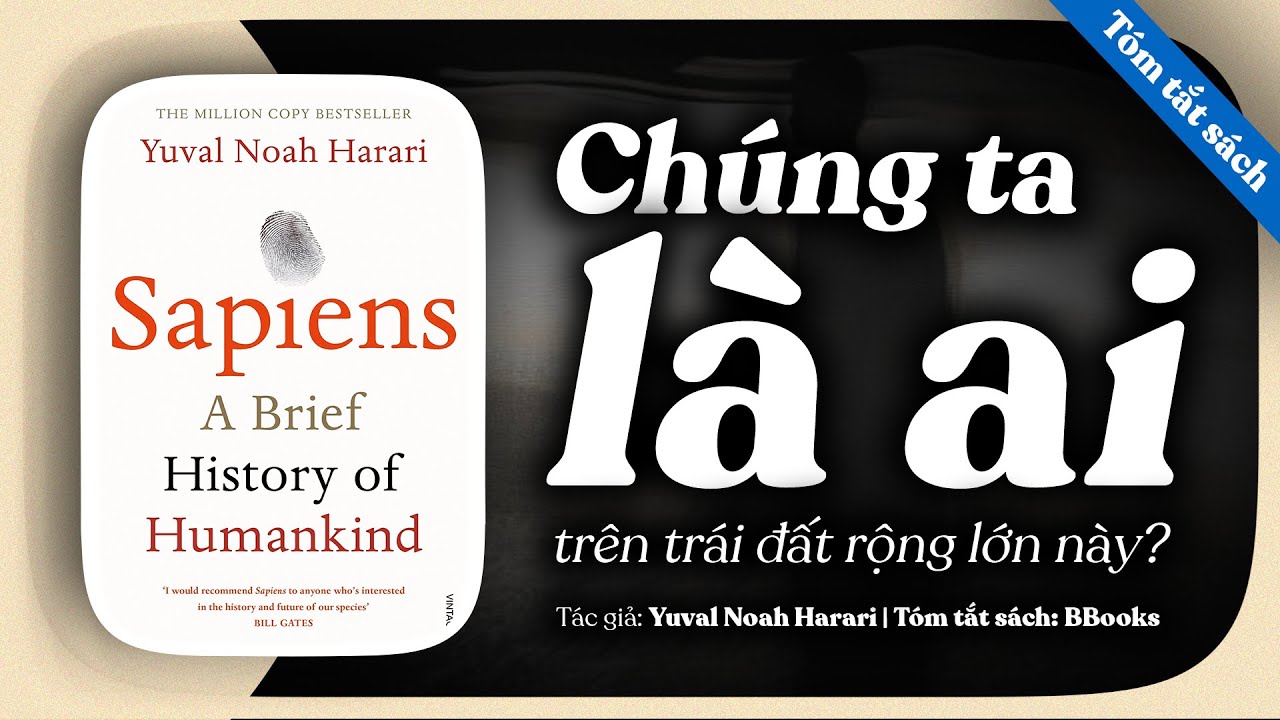 [Tóm tắt sách] Homo Sapiens – Tại sao loài người thống trị Trái Đất mà vẫn khổ đau đến vậy?