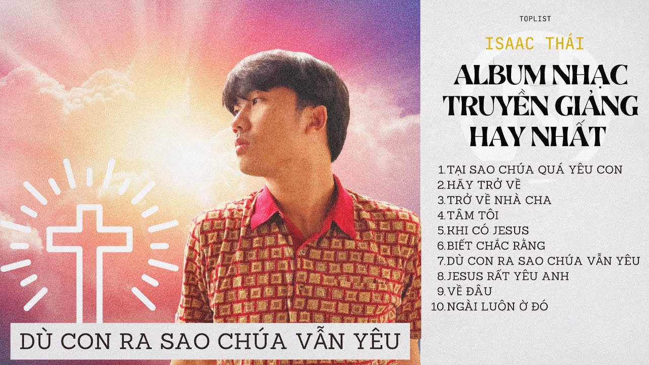 [TOPLIST] ALBUM NHẠC TRUYỀN GIẢNG HAY NHẤT - Isaac Thái