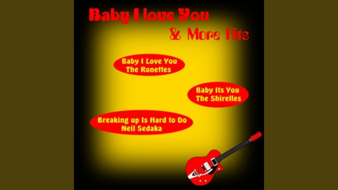 Baby I Love You