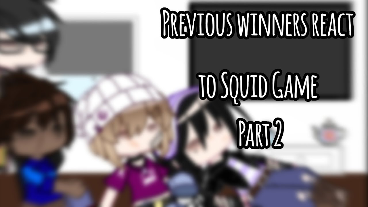 Previous winners of Squid game react to Gi-Hun | Part 2/3 | Gacha Club