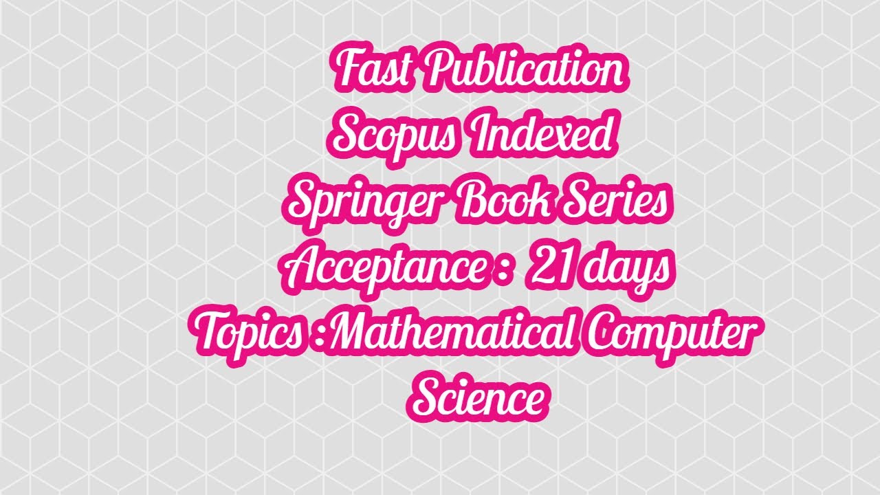 springer conference / 21 day for scopus indexed springer book series acceptance notification