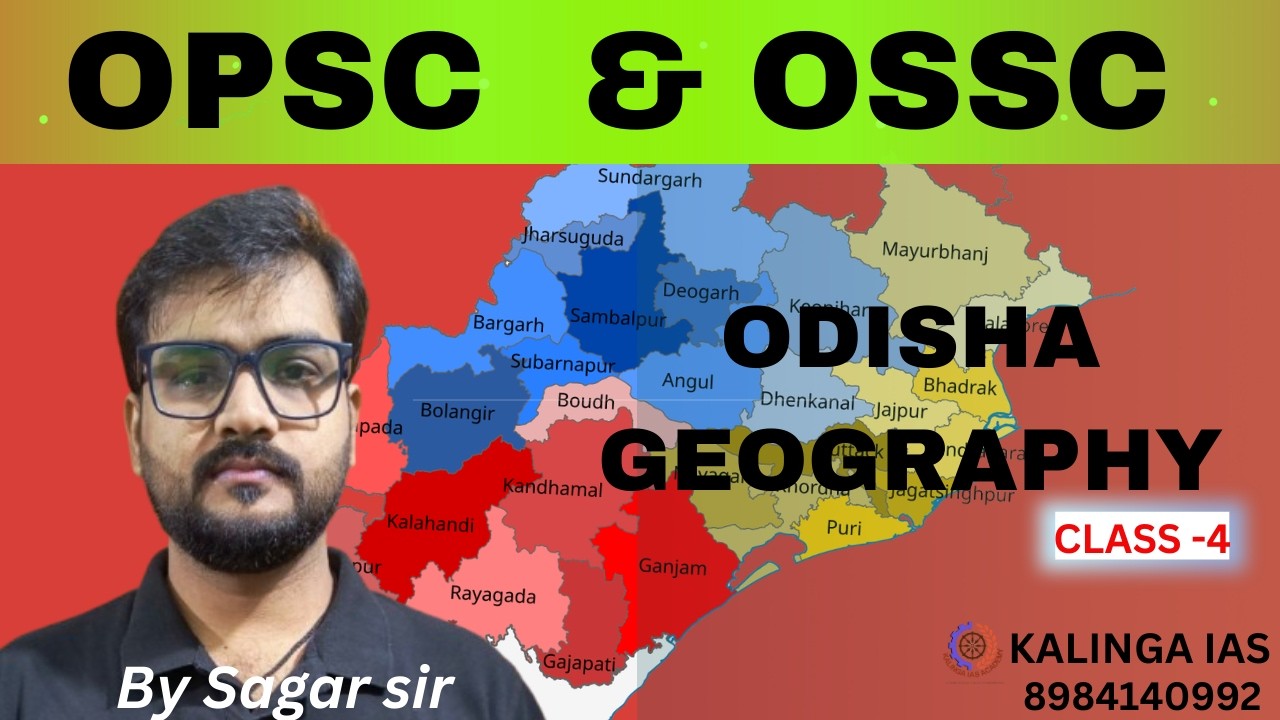 ODISHA GEOGRAPHY , CLASS 4 | OPSC OCS 2026 | OSSC CGL |  KALINGA IAS | By SAGAR SIR #opsc #ocs2026