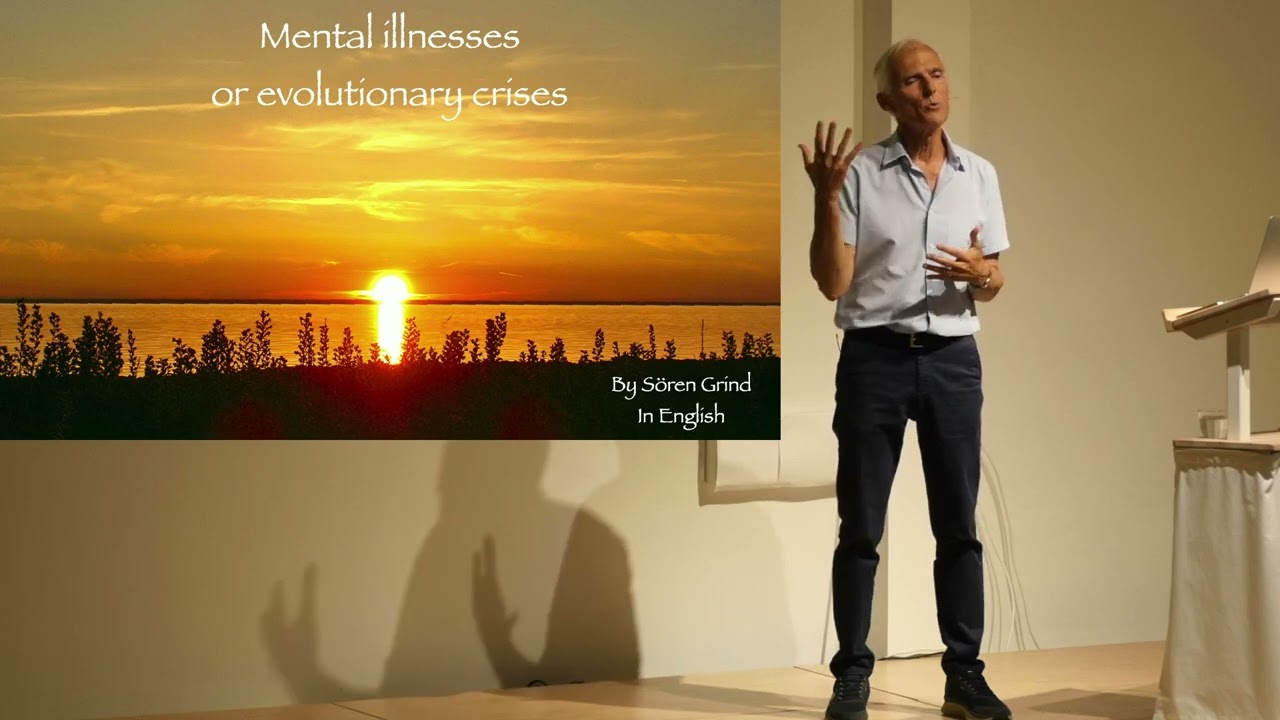 Mental Illnesses or Evolutionary Crises - Sören Grind - 4th August 2024