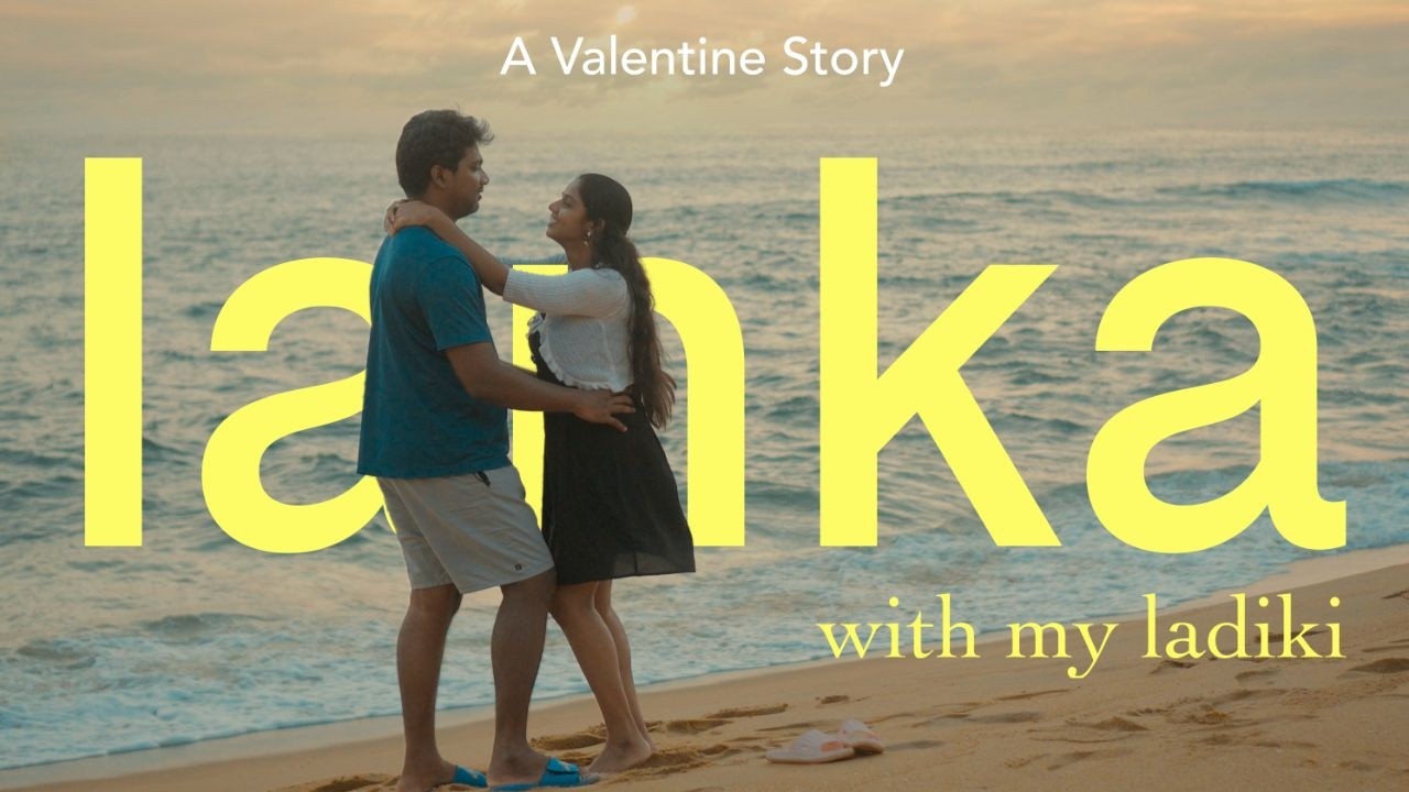 A valentine story - Lanka with my ladiki - Priya
