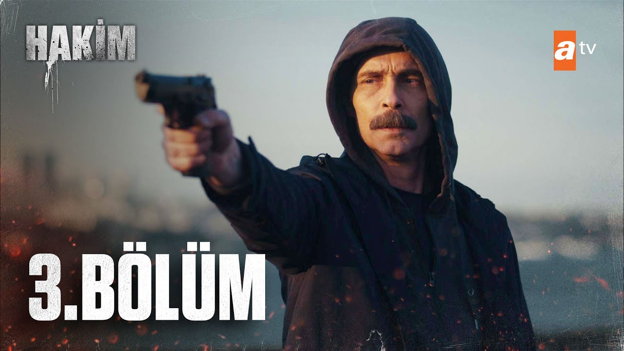 Hakim 3. B&ouml;l&uuml;m @atvturkiye