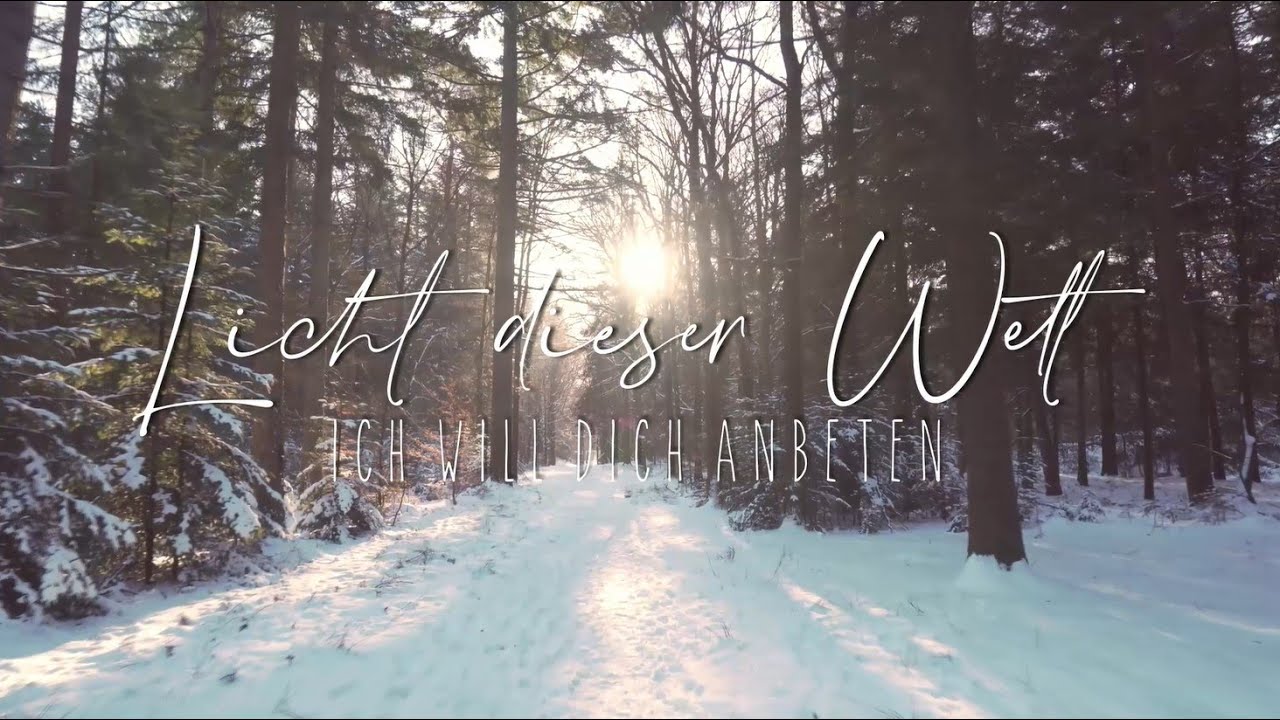 Licht dieser Welt (Ich will dich anbeten - Here I am to worship)