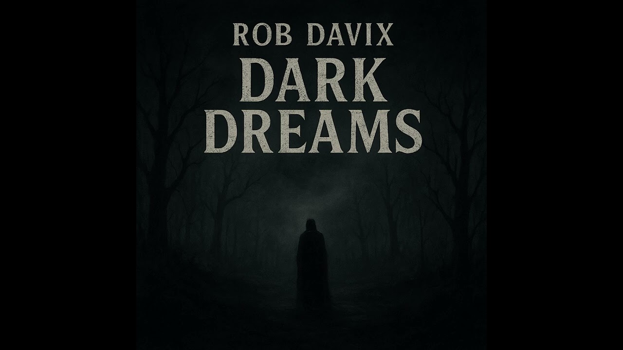 ROB DAVIX  - DARK DREAMS