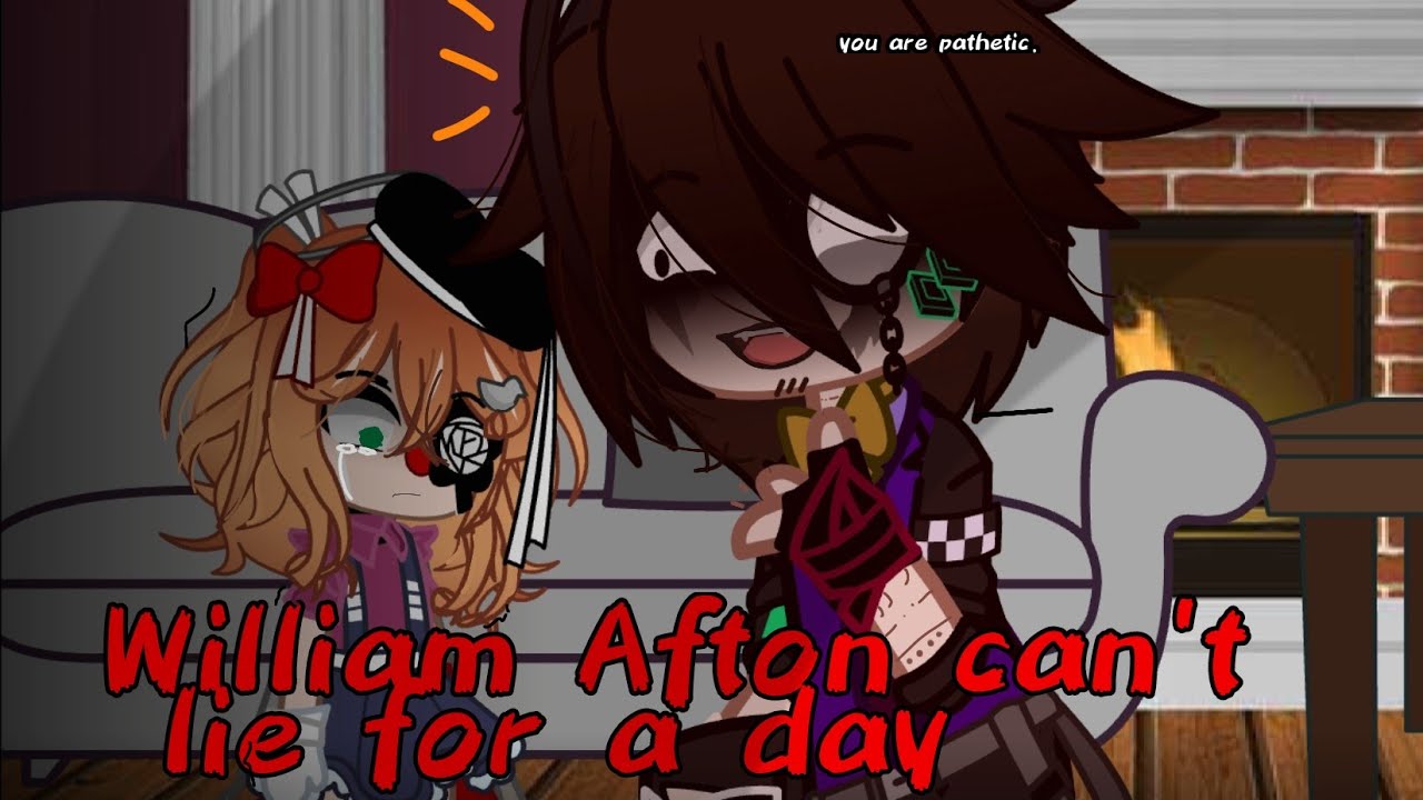 William Afton can't lie for 24 hour|| Gacha x FNaF Afton Family Au || Afton kids angst