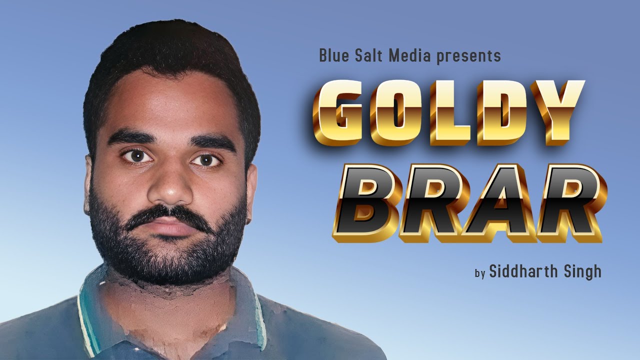 Goldy Brar | The notorious Canada-based Gangster | Siddharth Singh