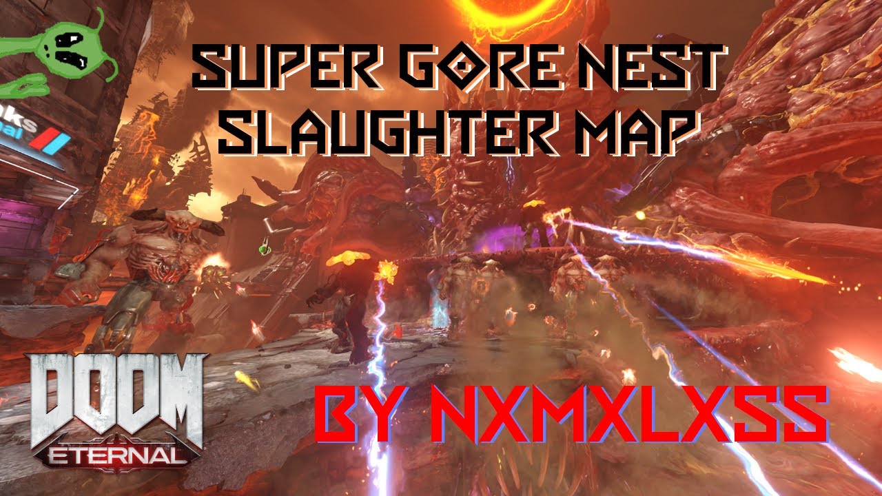 Super Gore Nest Slaughter Map by@nxmxlxss1118