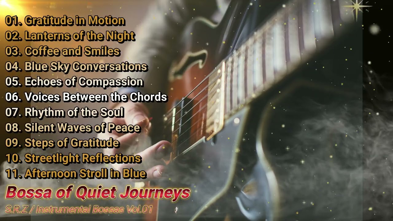 Bossa of Quiet Journeys / Instrumental Bossa Nova Guitar for Relaxing, Studying & Peaceful Nights