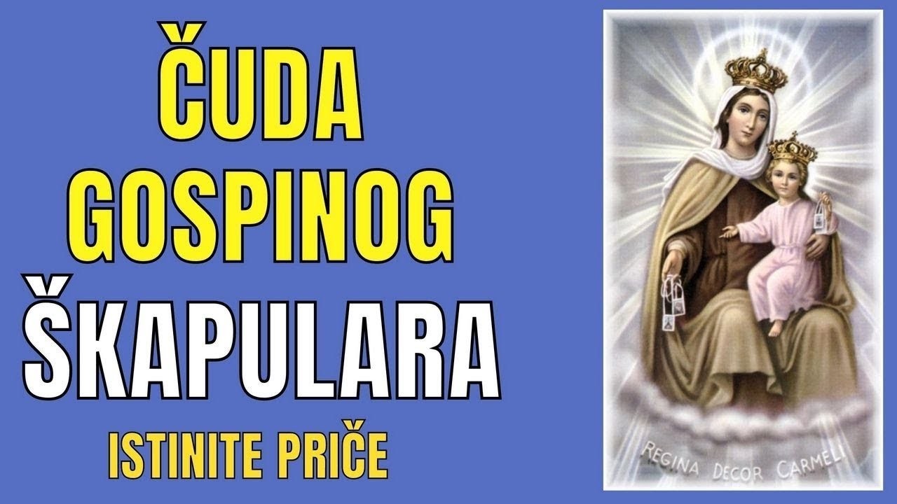 ISTINITE PRIČE - ČUDA ŠKAPULARA