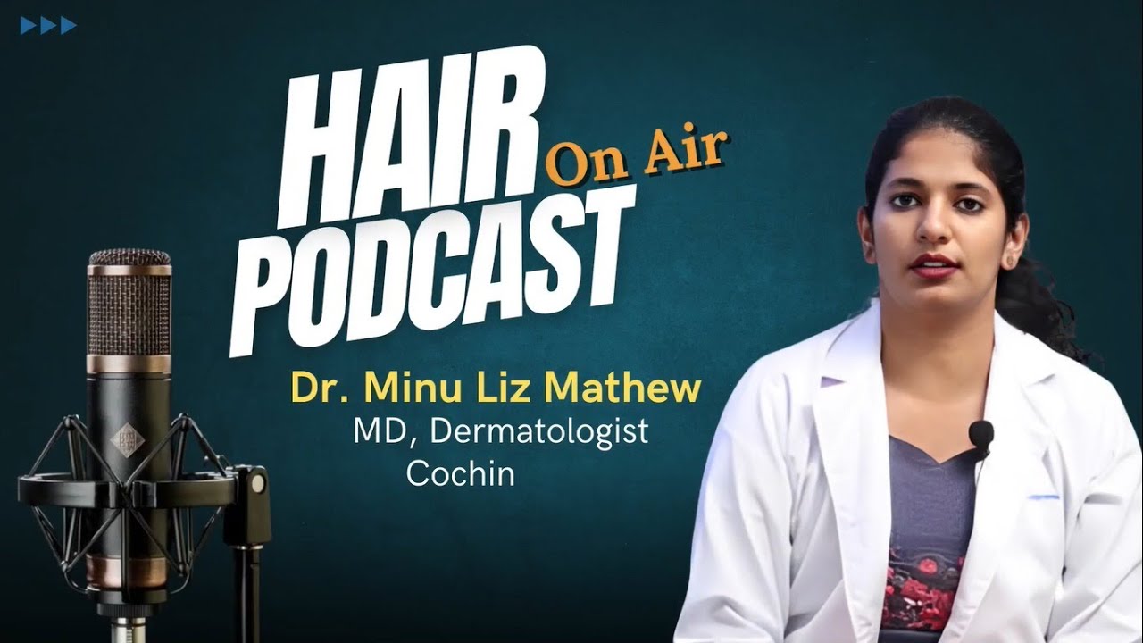 Explanation of Hair Loss Patterns with Dr. Minu Liz Mathew
