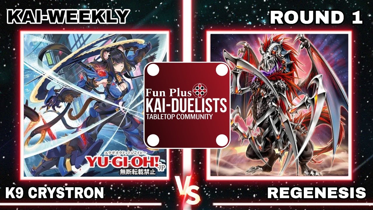 Yu-Gi-Oh! K9 Crystron vs Regenesis | Kai-Duelists Weekly Round 1 | OCG