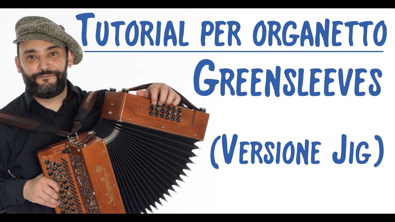 TUTORIAL PER ORGANETTO:   greensleeves