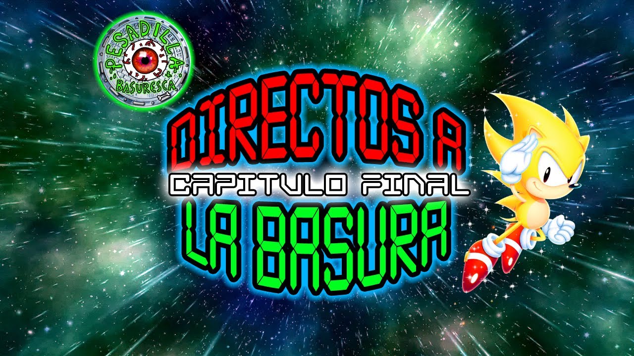 El ÚLTIMO Directo a la Basura (Capítulo Final)