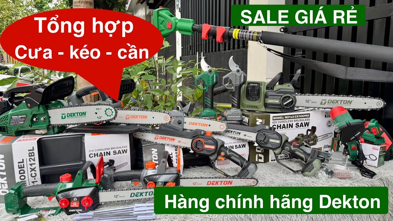 🔴SALE tổng hợp Máy cưa pin, Máy cưa xăng, Máy mài xích, kéo cắt cành, cần nối dài chính hãng Dekton