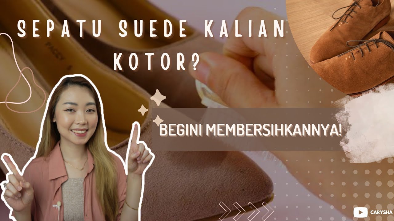 TIPS MERAWAT BAHAN SUEDE - Jangan Pake Air!!