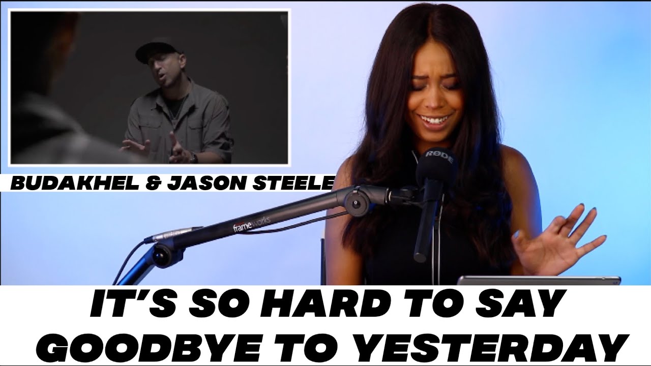 BUDAKHEL & JASON STEELE | It's So Hard To Say Goodbye To Yesterday [REACTION]