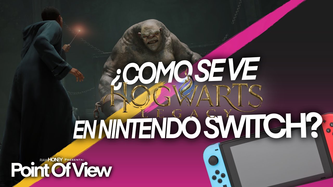 Como se ve Hogwarts Legacy en Nintendo Switch