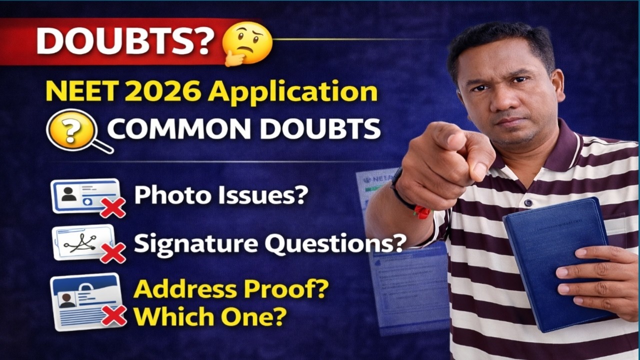 NEET 2026 Application Form – Most Frequent Doubts Cleared | Photo, Signature & Address Proof