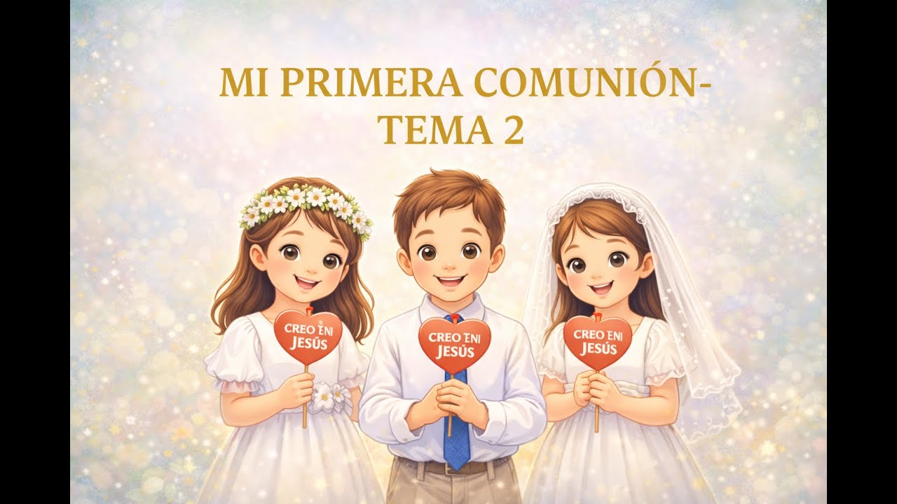 TEMA 2-CATEQUESIS PRIMERA COMUNIÓN