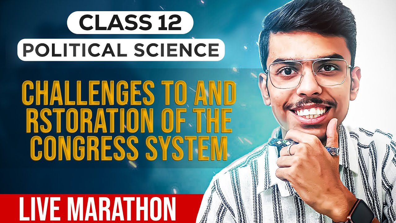 Challenges to and Restoration of the Congress System Class 12 Political Science One Shot Board Exams