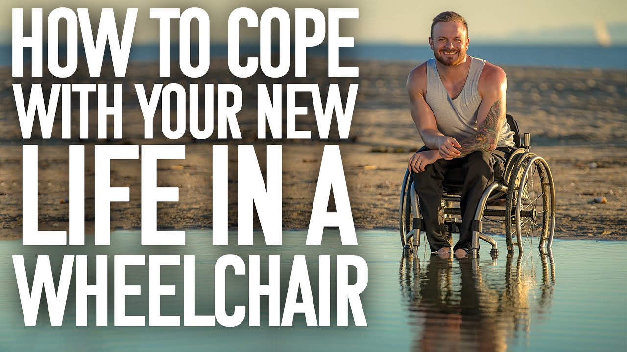 How to Cope with your Spinal Cord Injury - 8 tips for newly injured wheelchair users