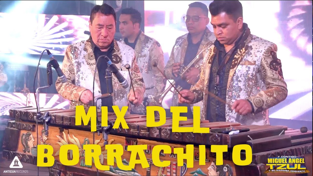 Las Cumbias del Borrachito - Miguel Angel Tzul y su Marimba Orquesta 2022