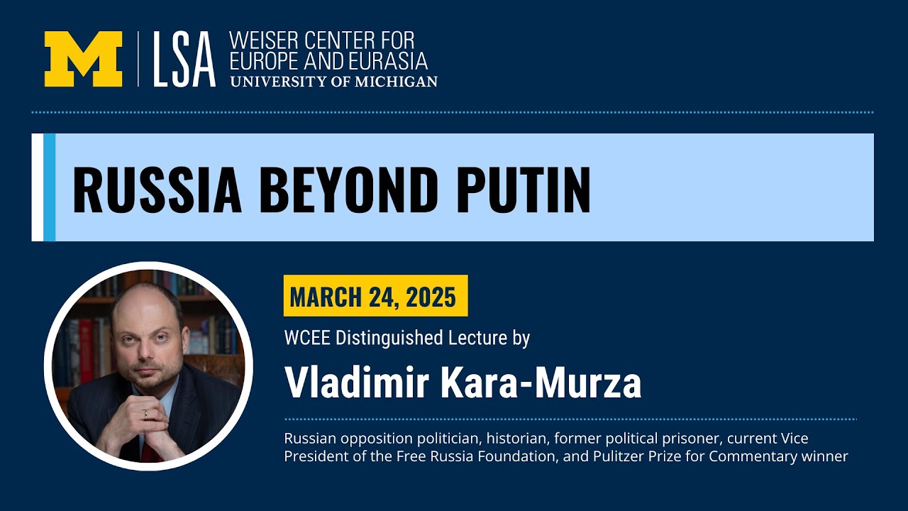 Russia Beyond Putin - WCEE Distinguished Lecture by Vladimir Kara-Murza