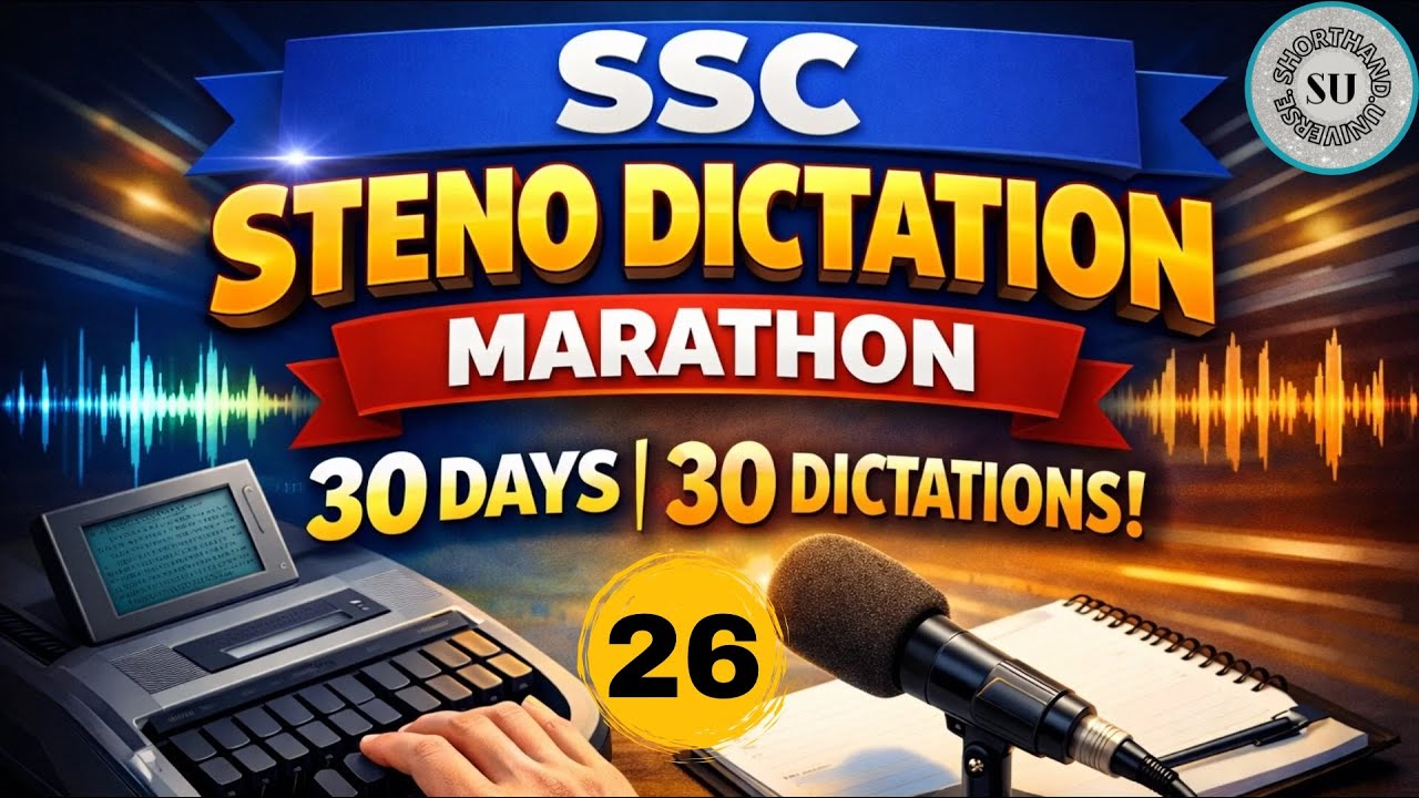 SSC STENO DICTATION 2025 | MARATHON | ENGLISH SHORTHAND | SHORTHAND UNIVERSE| #sscstenodictation #26
