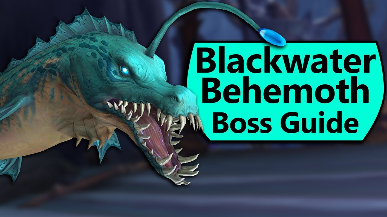Blackwater Behemoth Guide - Normal/Heroic Blackwater Behemoth Eternal Palace Boss Guide