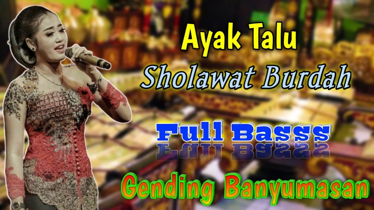 Gending Ayak Taluh Sholawat Burdah | Gending Banyumasan Mantap | Full Basss