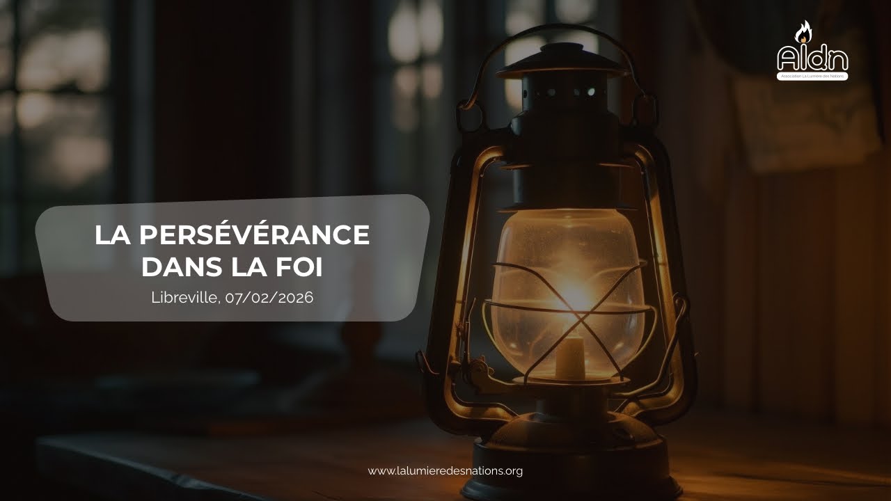Exhortation | La Persévérance dans la Foi