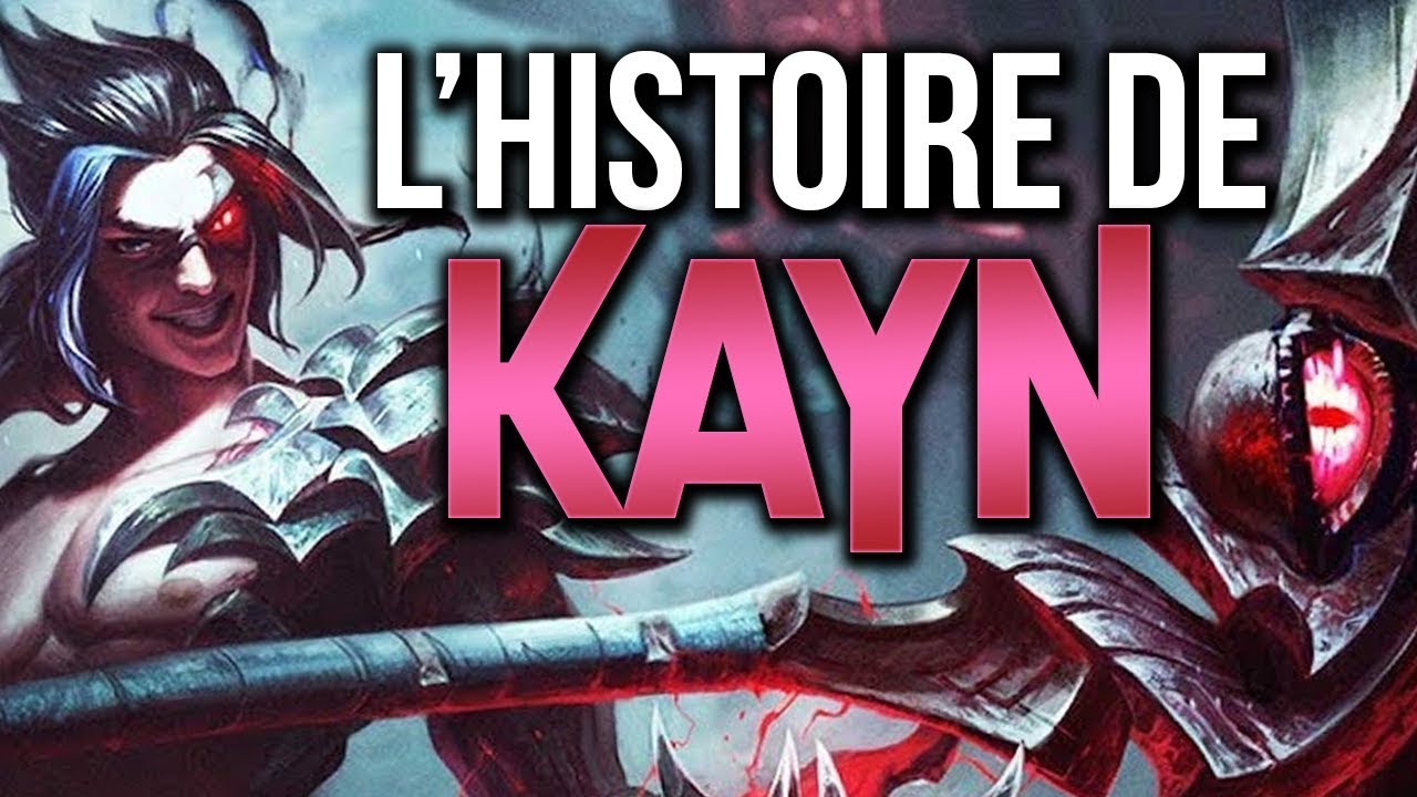 HISTOIRE DE CHAMPION :  KAYN