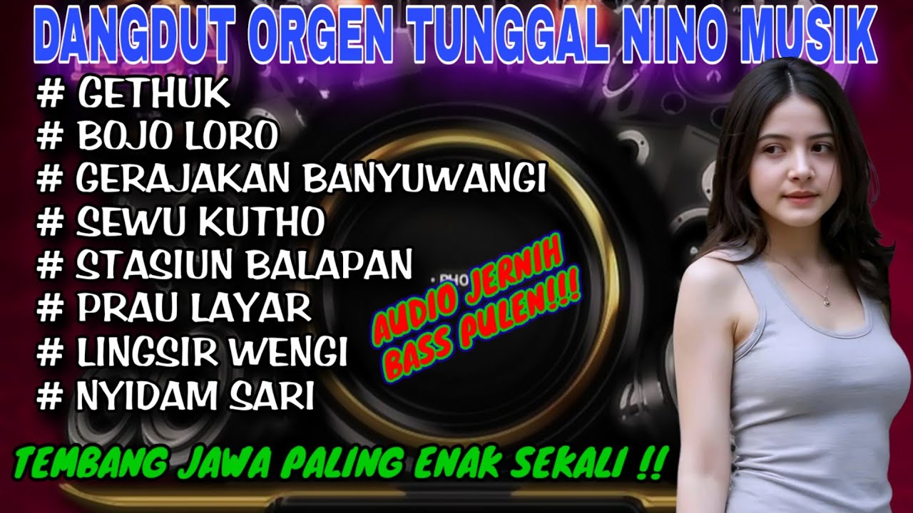 DANGDUT ORGEN TUNGGAL NINO MUSIK❗LAGU JAWA JADUL PALING DI CARI❗GETHUK, BOJO LORO, SEWU KUTHO
