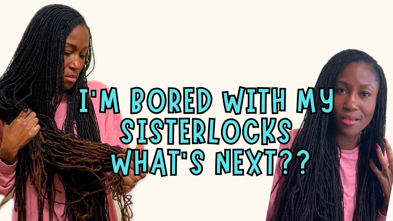 I’m Bored with My Locs… Now What?? |ibyl